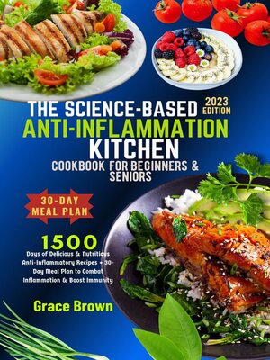 cover image of The Science Based Anti-Inflammation Kitchen Cookbook For Beginners & Seniors